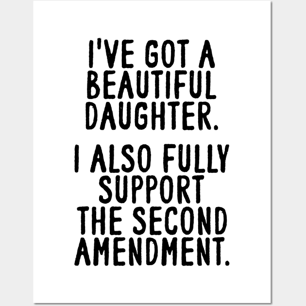 Dad Daughter Shirt, Funny Mens Tshirt, Tshirt for Dads, Fathers Day Gift, Beautiful Daughter, Second Amendment Wall Art by Y2KSZN